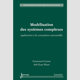 Modélisation des systèmes complexes : application à la conception automobile