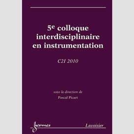 5e colloque interdisciplinaire en instrumentation : c2i 2010 : 26-27 janvier, ecole nationale supérieure d'ingénieurs du mans