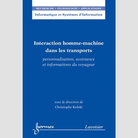 Interaction homme-machine dans les transports : personnalisation, assistance et informations du voyageur