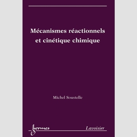 Mécanismes réactionnels et cinétique chimique