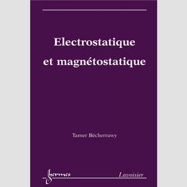 Electrostatique et magnétostatique