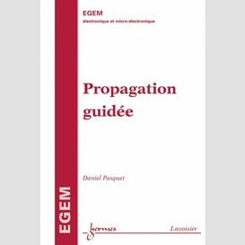 Propagation guidée