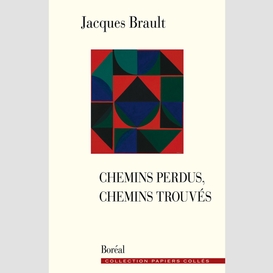 Chemins perdus, chemins trouvés