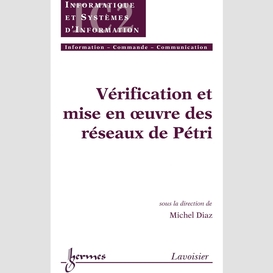 Vérification et mise en oeuvre des réseaux de petri