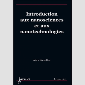 Introduction aux nanosciences et aux nanotechnologies