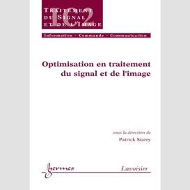 Optimisation en traitement du signal et de l'image