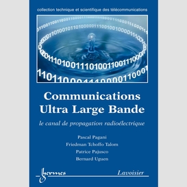 Communications ultra large bande : le canal de propagation radioélectrique