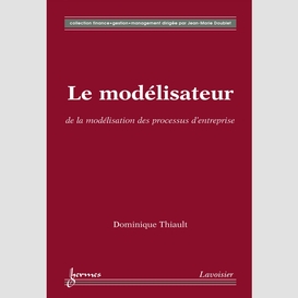 Le modélisateur : de la modélisation des processus d'entreprise