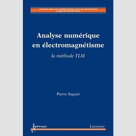 Analyse numérique en électromagnétisme : la méthode tlm