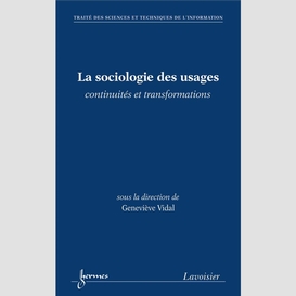 La sociologie des usages : continuités et transformations