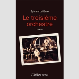 Le troisième orchestre