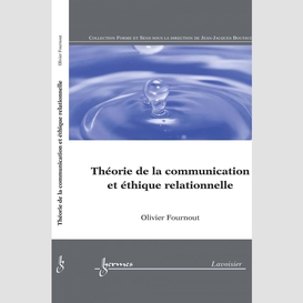 Théorie de la communication et éthique relationnelle : du texte au dialogue