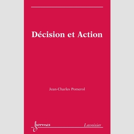 Décision et action