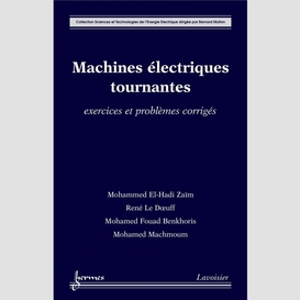 Machines électriques tournantes : exercices et problèmes corrigés