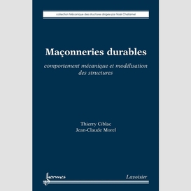 Maçonneries durables : comportement mécanique et modélisation des structures