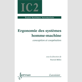 Ergonomie des systèmes homme-machine : conception et coopération