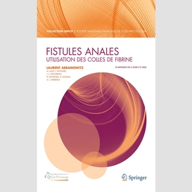 Fistules anales : utilisation de colles de fibrine