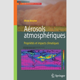 Aérosols atmosphériques : propriétés et impacts climatiques