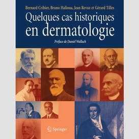 Quelques cas historiques en dermatologie