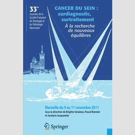 Cancer du sein : surdiagnostic, surtraitement : à la recherche de nouveaux équilibres