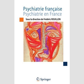 Psychiatrie française, psychiatrie en france : bilan et perspectives pour le xxie siècle