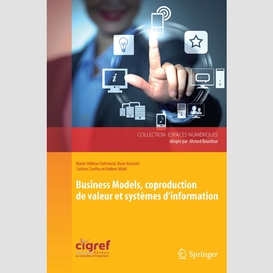 Business models : coproduction de valeur et systèmes d'information