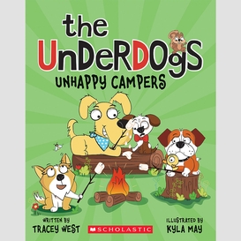 Unhappy campers (the underdogs #3)