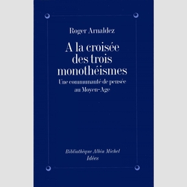 À la croisée des trois monothéismes