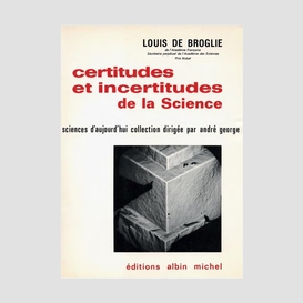 Certitudes et incertitudes de la science