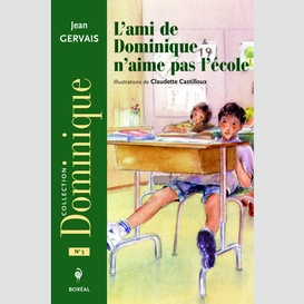 L'ami de dominique n'aime pas l'école