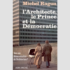 L'architecte, le prince et la démocratie