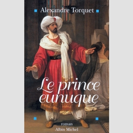 Le prince eunuque