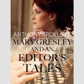 Mary gresley, and an editor's tales