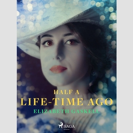 Half a life-time ago