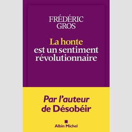 La honte est un sentiment révolutionnaire