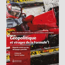 Géopolitique et virages de la formule 1