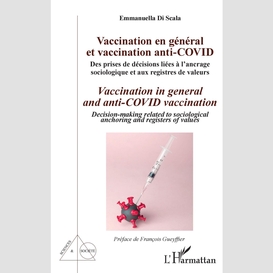 Vaccination en général et vaccination anti-covid / vaccination in general and anti-covid vaccination