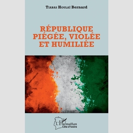 République piégée, violée et humiliée