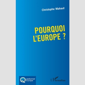 Pourquoi l'europe ?