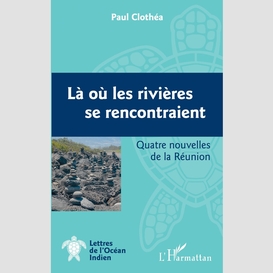 Là où les rivières se rencontraient