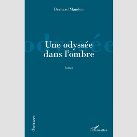 Une odyssée dans l'ombre