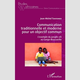 Communication traditionnelle et moderne pour un objectif commun