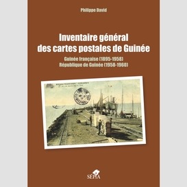 Inventaire général des cartes postales de guinée