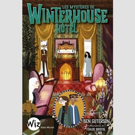 Les mystères de winterhouse hôtel - tome 3