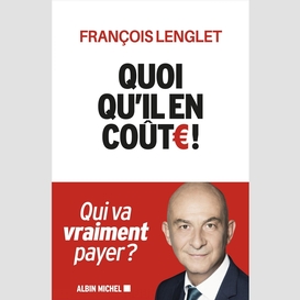 Quoi qu'il en coûte !