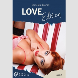 Love edition - tome 2
