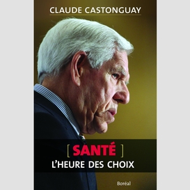 Santé : l'heure des choix