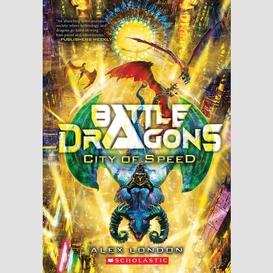 City of speed (battle dragons #2)