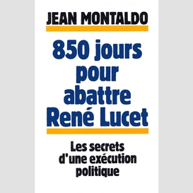 850 jours pour abattre rené lucet