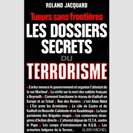 Les dossiers secrets du terrorisme